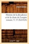 Gibbon E, Gibbon E., Edward Gibbon, Gibbon E, Gibbon E., GIBBON EDWARD - Histoire de la decadence et de la