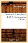 Marie de Flavigny, De flavigny m, de Flavigny M., Marie de Flavigny, Marie Flavigny (De), FLAVIGNY MARIE... - Histoire de la revolution de