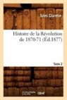 Jules Claretie, Claretie J, CLARETIE JULES - Histoire de la revolution de 1870