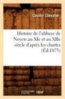 Casimir Chevalier, Chevalier c, CHEVALIER CASIMIR - Histoire de l abbaye de noyers au