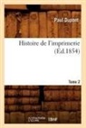 Paul Dupont, Dupont p, DUPONT PAUL - Histoire de l imprimerie. tome 2