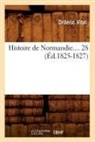 Orderic Vital, Vitalis Ordericus, Orderic Vital - Histoire de normandie. tome 28