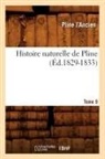 Ancien, Pline L' Ancien, Pline L. Ancien, Pline L Ancien, Pline l&amp;apos, Pline L. Ancien... - Histoire naturelle de pline. tome