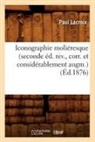 Paul Lacroix, Lacroix p, LACROIX PAUL - Iconographie molieresque seconde