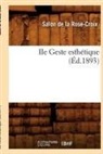 Salon de la Rose-Croix, Salon de la rose cro, Salon de la Rose Croix, Salon de la rose-cro, Salon de La Rose-Croix - Iie geste esthetique ed.1893