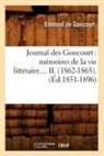 Edmond de Goncourt, De goncourt e, Edmond De Goncourt, Edmond Goncourt (De), Goncourt Edmond, GONCOURT EDMOND DE - Journal des goncourt: memoires de