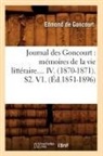 Edmond de Goncourt, De goncourt e, Edmond De Goncourt, Edmond Goncourt (De), Goncourt Edmond, GONCOURT EDMOND DE - Journal des goncourt: memoires de