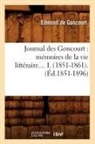 Edmond de Goncourt, De goncourt e, Edmond De Goncourt, Edmond Goncourt (De), Goncourt Edmond, GONCOURT EDMOND DE - Journal des goncourt: memoires de