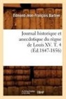BARBIER, Edmond Jean-Francois Barbier, Edmond-Jean-Francois Barbier, Edmond-Jean-François Barbier, Barbier e j f, BARBIER E-J-F. - Journal historique et anecdotique