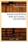 Delacroix, Eugene Delacroix, Eugène Delacroix, Delacroix e, Delacroix E., DELACROIX EUGENE... - Journal. precede d une etude sur