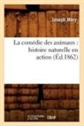 Joseph Mery, Joseph Méry, Mery j, MERY J., MERY JOSEPH - La comedie des animaux: histoire