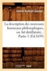 Johann Rudolph Glauber, Glauber j r, GLAUBER J R., Glauber J. R., Glauber J. R. - La description des nouveaux