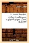 Gustave Le Bon, Le bon g, LE BON GUSTAVE, Gustave LeBon - La fumee du tabac: recherches