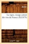 Bertall - La vigne, voyage autour des vins