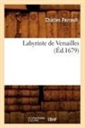 Charles Perrault, Perrault c, Perrault Charles - Labyrinte de versailles ed.1679
