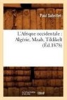 Soleillet P., Paul Soleillet, Soleillet p, Soleillet P., SOLEILLET PAUL - L afrique occidentale: algerie,