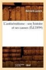 Bernard Lazare, Lazare b, Lazare B., LAZARE BERNARD - L antisemitisme: son histoire et