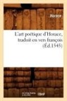 Horace - L art poetique d horace, traduit