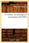 LEMAIRE, Theophile Lemaire, Théophile Lemaire, Lemaire t, Lemaire T., LEMAIRE THEOPHILE... - Le chant: ses principes et son