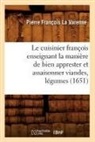 La Varenne P. F., LA VARENNE, Pierre Francois La Varenne, Pierre François La Varenne, La varenne p f, LA VARENNE P F.... - Le cuisinier francois enseignant