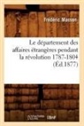 Masson F., Masson, Frederic Masson, Frédéric Masson, Masson f, Masson F.... - Le departement des affaires