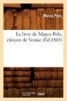 Polo M., Marco Polo, Polo m, Polo M., Polo Marco - Le livre de marco polo, citoyen