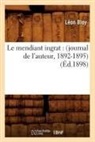 Bloy, Leon Bloy, Léon Bloy, Bloy l, BLOY LEON - Le mendiant ingrat: journal de l