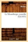 Jean-Baptiste Molia]re (Poquelin Dit), Moliere, Jean-Baptiste Moliere, Molière, MOLIERE (POQUELIN DI, Jean-Baptiste Moliere (Poquelin Dit)... - Le misanthrope, comedie ed.1851
