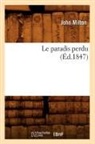 Milton J., John Milton, Milton j, Milton J., Milton John - Le paradis perdu ed.1847