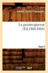 Passavant J. D., Johann David Passavant, Passavant j d, PASSAVANT J D., Passavant J. D. - Le peintre graveur. tome 5