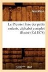 Jean Maca(c), Jean Mace, Jean Macé, Mace j, MACE JEAN - Le premier livre des petits