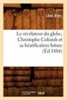 Bloy, Leon Bloy, Léon Bloy, Bloy l, BLOY LEON - Le revelateur du globe,