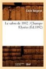 Bergerat, Emile Bergerat, Émile Bergerat, Bergerat e, Bergerat E., BERGERAT EMILE... - Le salon de 1892: champs elysees