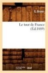 G. Bruno, Giordano Bruno, Bruno g, Bruno G. - Le tour de france ed.1889