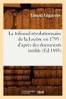 Falgairolle E., Edmond Falgairolle, Falgairolle e, Falgairolle E., FALGAIROLLE EDMOND - Le tribunal revolutionnaire de la