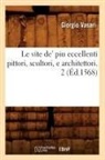 Giorgio Vasari, Vasari g, VASARI GIORGIO - Le vite de piu eccellenti