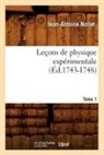 Nollet J. A., Jean Antoine Nollet, Jean-Antoine Nollet, Nollet j a, Nollet J. a., NOLLET JEAN-ANTOINE - Lecons de physique experimentale.
