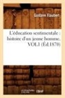 Gustave Flaubert, Flaubert g, Flaubert Gustave - L education sentimentale: