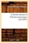 Thompson S. P., S. P. Thompson, Silvanus Phillips Thompson, Thompson s p, THOMPSON S P., Thompson S. P. - L electro aimant et l electro