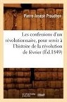 Pierre-Joseph Proudhon, Proudhon P J, PROUDHON P-J. - Les confessions d un