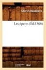 Charles Baudelaire, Charles P. Baudelaire, Baudelaire c, Baudelaire Charles - Les epaves ed.1866