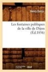 Henry Darcy, Darcy h, Darcy Henry, Swedenborg - Les fontaines publiques de la