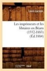 Lacaze L., Louis Lacaze, Lacaze l, Lacaze L., LACAZE LOUIS - Les imprimeurs et les libraires