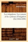 Ronna A., Antoine Ronna, Ronna a, Ronna a., RONNA ANTOINE - Les irrigations. les canaux et