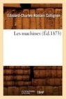 Edouard-Charles-Romain Collignon, Collignon e c r, Collignon E. C. R., COLLIGNON E-C-R., Collignon E. C. R. - Les machines ed.1873