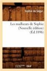 Comtesse De Segur, Sophie De Segur, Comtesse Sop de Segur (Nee Rostopchine), Sophie de Ségur (Née Rostopchine), de Segur S, Sa(c)Gur (Comtesse De Na(c)E Rostopchine... - Les malheurs de sophie nouvelle