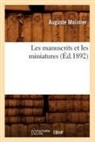 Molinier A., Auguste Molinier, Molinier a, Molinier a., MOLINIER AUGUSTE - Les manuscrits et les miniatures