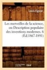 Louis Figuier, Figuier l, Figuier L., FIGUIER LOUIS - Les merveilles de la science, ou