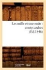 Sans Auteur, Collectif, Sans Auteur, XXX - Les mille et une nuits: contes
