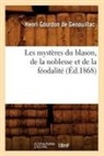 Henri Gourdon De Genouillac, Gourdon de genouilla, Henri Gourdon De Genouillac, Gourdon de Genouillac H, Gourdon de Genouillac H., Gourdon de Genouillac H. - Les mysteres du blason, de la